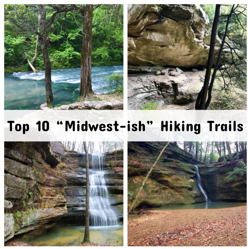 Top 10 “Midwest-ish” Hiking&nbsp;Trails